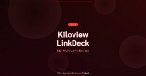 Kiloview LinkDeck NDI Multiview