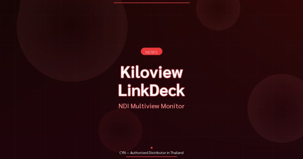 Kiloview LinkDeck NDI Multiview