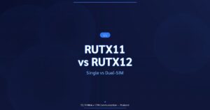 เปรียบเทียบ RUTX11 vs RUTX12 Dual-SIM